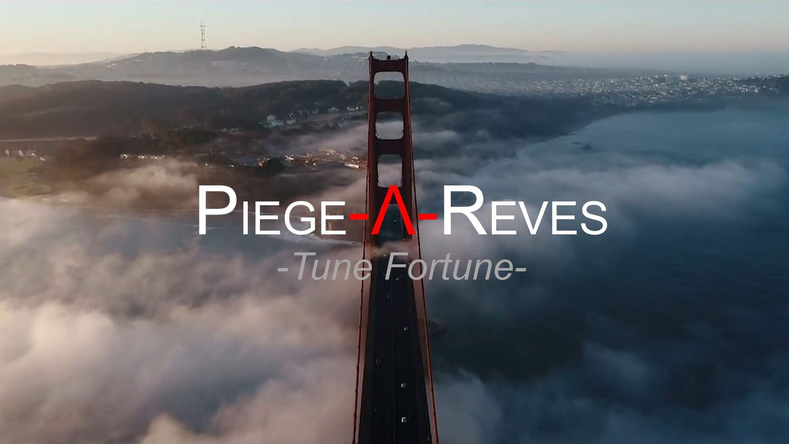 Piège à Rêves : Tune Fortune le Clip