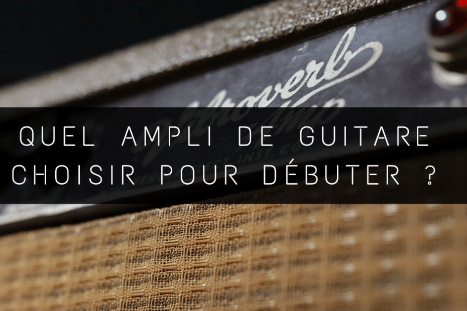 ampli de guitare débutant
