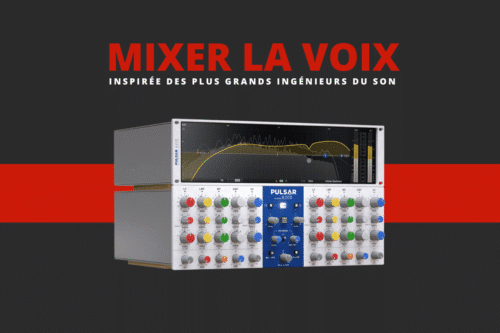 Mixer la voix comme un pro