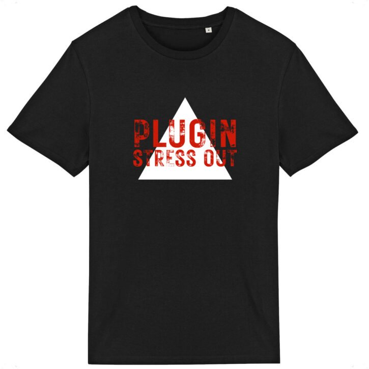 T-shirt unisexe coton bio - PlugIn/ Sttress Out - Foncé