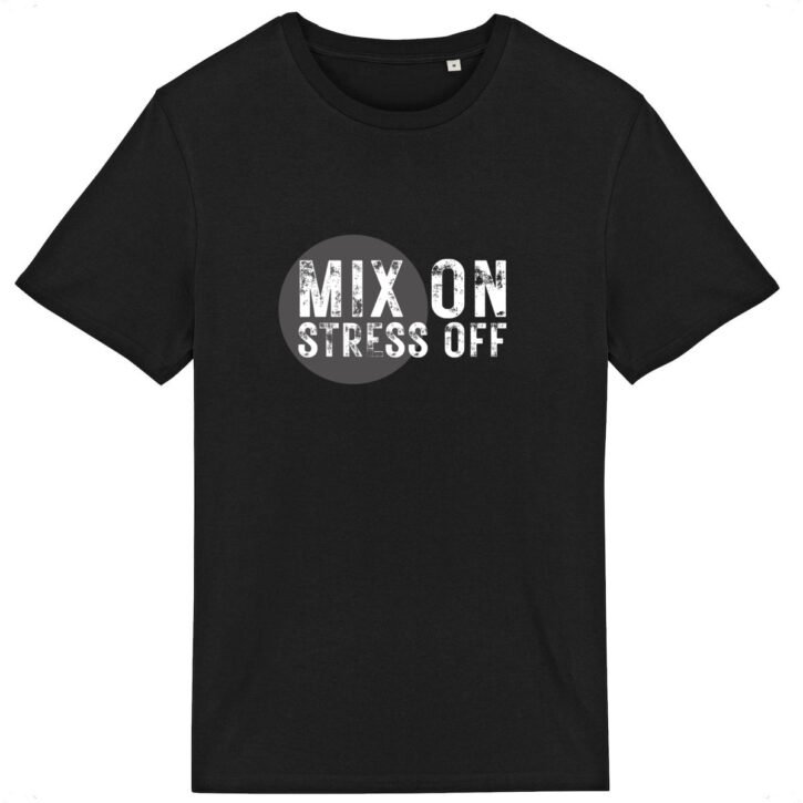 T-shirt unisexe coton bio - Mix On / Stress Off - Rond