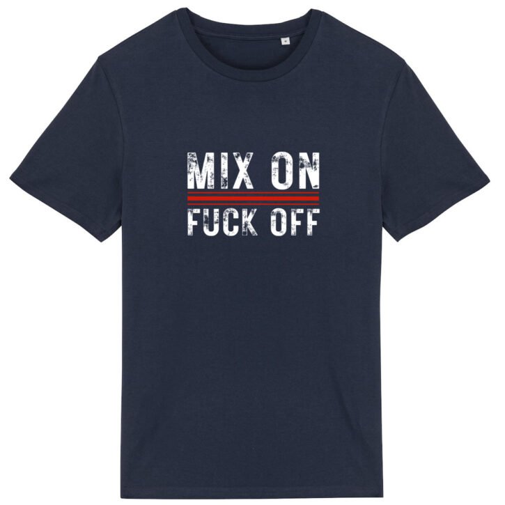 T-shirt unisexe coton bio - Mix On / Fuck Off