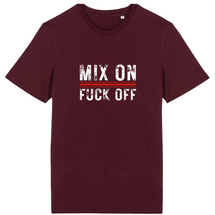 T-shirt unisexe coton bio - Mix On / Fuck Off