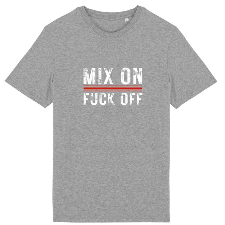 T-shirt unisexe coton bio - Mix On / Fuck Off