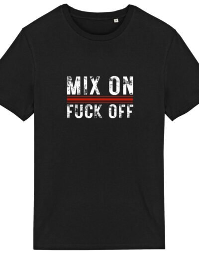 T-shirt unisexe coton bio - Mix On / Fuck Off