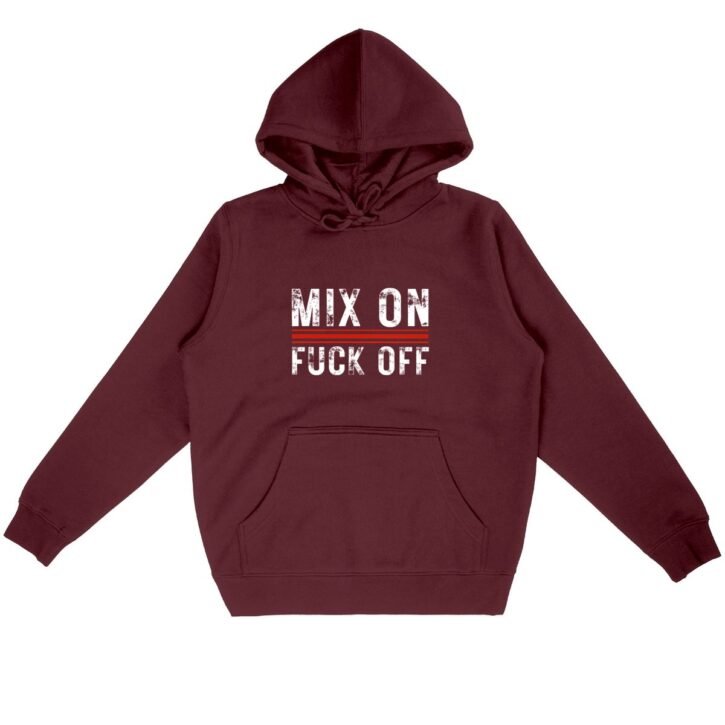 Sweat à capuche - Mix On / Fuck Off