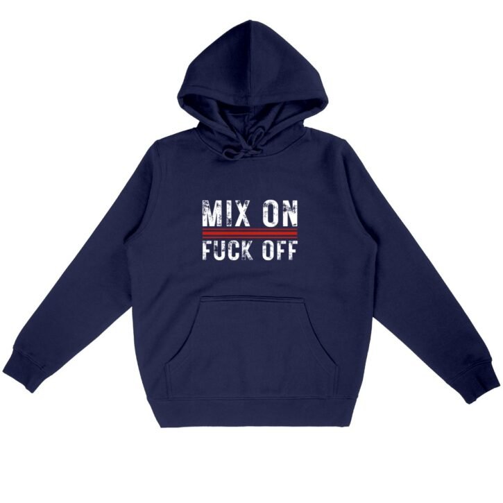 Sweat à capuche - Mix On / Fuck Off