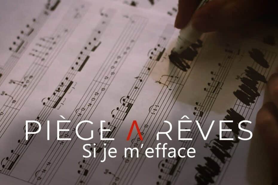 Piège à Rêves - Si je m'efface Le clip